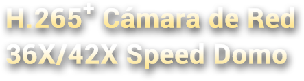 36X/42X Speed Dome Camera